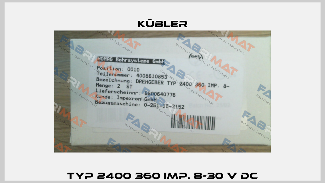 TYP 2400 360 IMP. 8-30 V DC Kübler