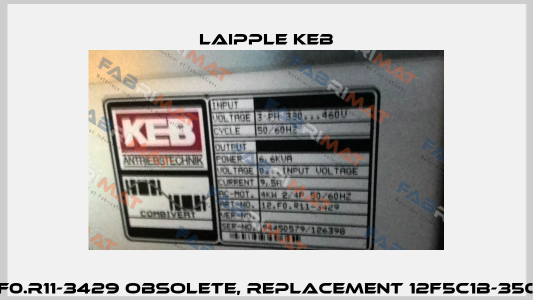 12.F0.R11-3429 obsolete, replacement 12F5C1B-350A  LAIPPLE KEB