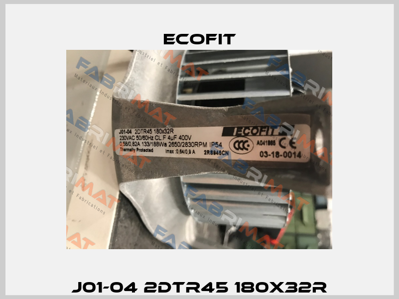J01-04 2DTR45 180x32R Ecofit