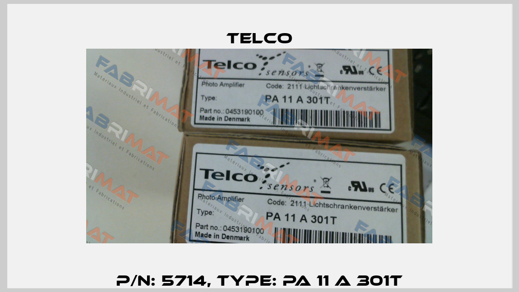 p/n: 5714, Type: PA 11 A 301T Telco