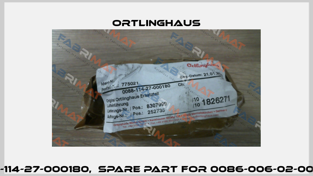 0088-114-27-000180,  spare part for 0086-006-02-000000 Ortlinghaus