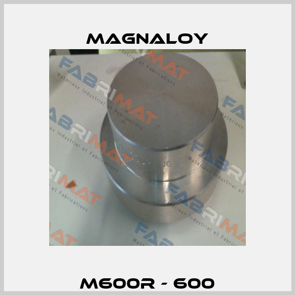 M600R - 600 Magnaloy