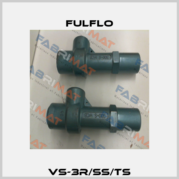 VS-3R/SS/TS Fulflo