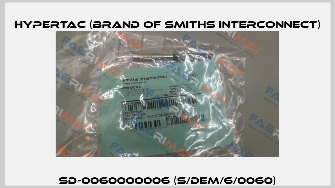 SD-0060000006 (S/DEM/6/0060) Hypertac (brand of Smiths Interconnect)