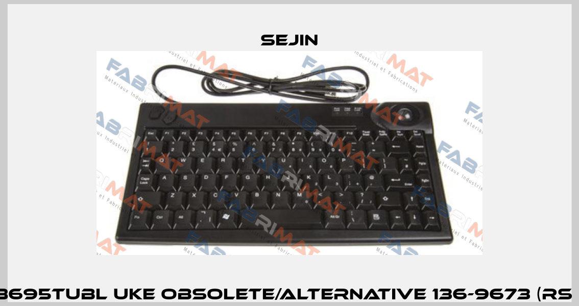 SPR8695TUBL UKE obsolete/alternative 136-9673 (RS Pro) Sejin