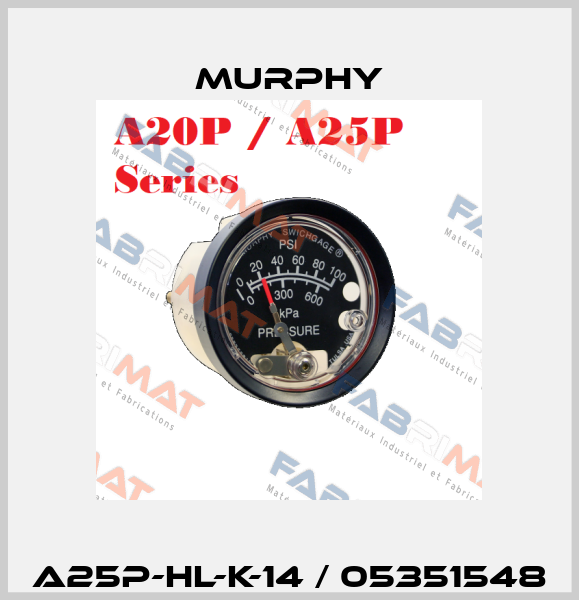A25P-HL-K-14 / 05351548 Murphy