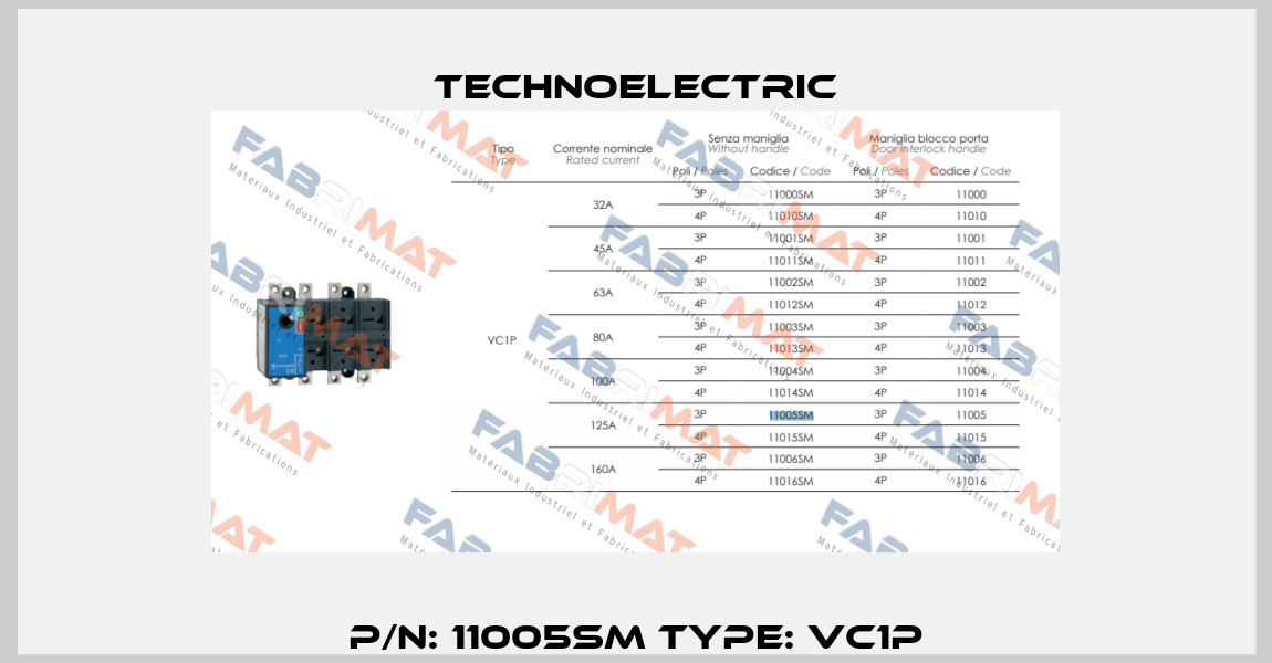 P/N: 11005SM Type: VC1P Technoelectric