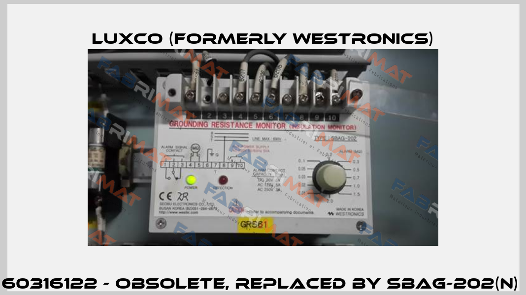 60316122 - obsolete, replaced by SBAG-202(N)  Luxco (formerly Westronics)