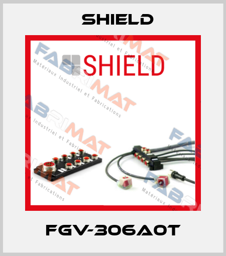 FGV-306A0T Shield