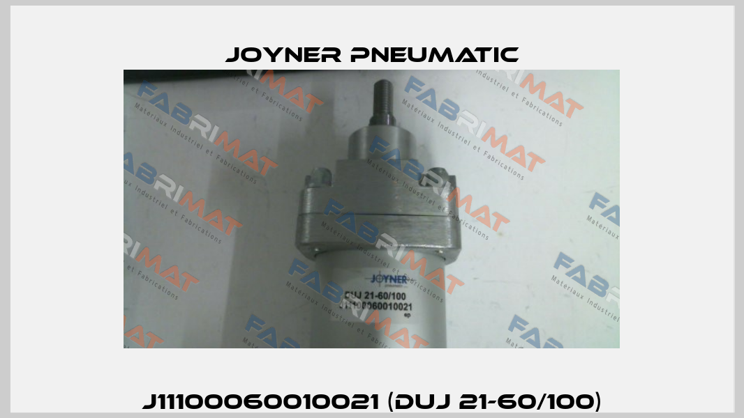 J11100060010021 (DUJ 21-60/100) Joyner Pneumatic
