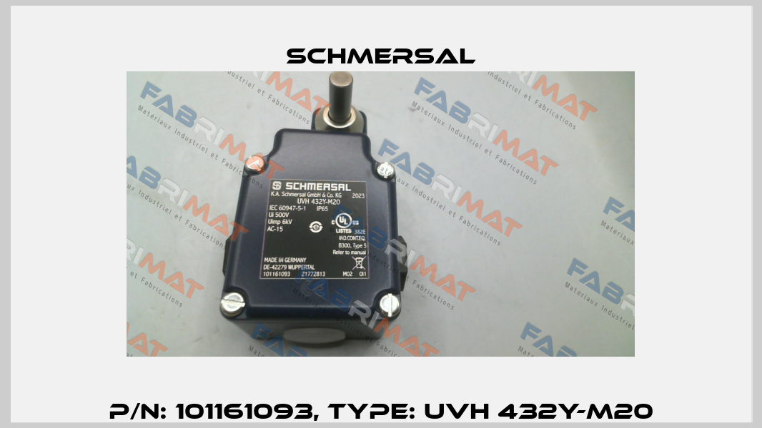 p/n: 101161093, Type: UVH 432Y-M20 Schmersal