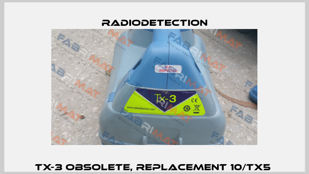 TX-3 obsolete, replacement 10/TX5  Radiodetection