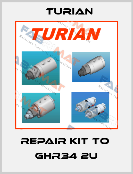 Repair kit to  GHR34 2U Turian